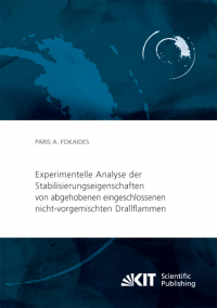 Experimentelle Analyse der Stabilisierungseigenschaften von abgehobenen eingeschlossenen nicht-vorgemischten Drallflammen