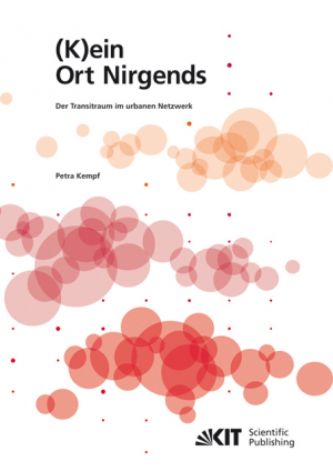 (K)ein Ort Nirgends – Der Transitraum im urbanen Netzwerk