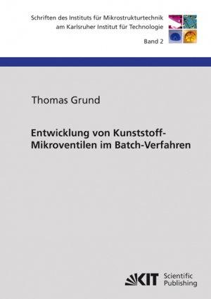 Entwicklung von Kunststoff-Mikroventilen im Batch-Verfahren