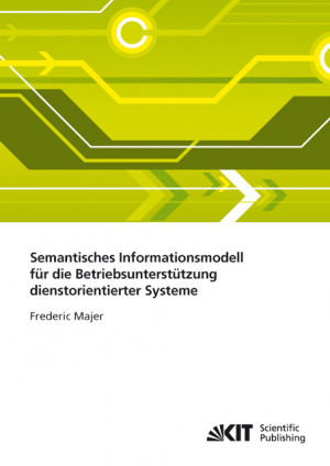 Semantisches Informationsmodell für die Betriebsunterstützung dienstorientierter Systeme