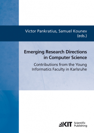 Emerging research directions in computer science : contributions from the young informatics faculty in Karlsruhe