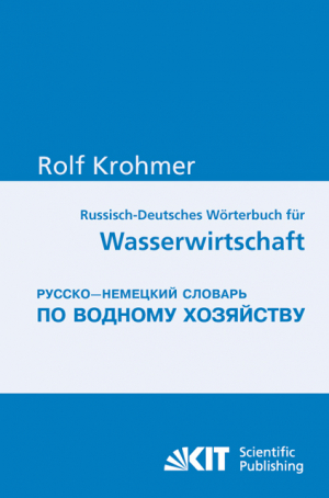 Russisch-Deutsches Wörterbuch für Wasserwirtschaft = Russko-nemeckij slovar’ po vodnomu chozjajstvu