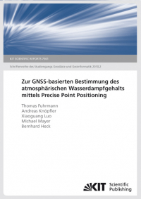 Zur GNSS-basierten Bestimmung des atmosphärischen Wasserdampfgehalts mittels Precise Point Positioning