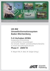 Umweltinformationssystem Baden-Württemberg : F+E-Vorhaben KEWA : Kooperative Entwicklung wirtschaftlicher Anwendungen für Umwelt, Verkehr und benachbarte Bereichein neuen Verwaltungsstrukturen ; Phase V, 2009/10