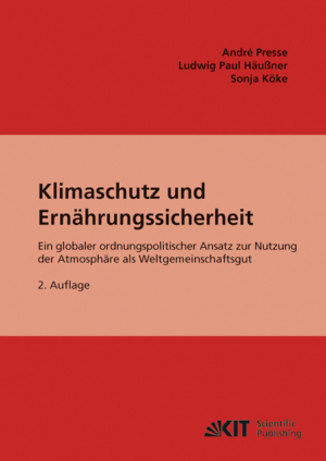 Klimaschutz und Ernährungssicherheit : ein globaler ordnungspolitischer Ansatz für CO2 als Gemeinschaftsgut