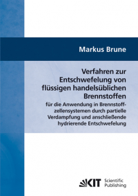 Verfahren zur Entschwefelung von flüssigen handelsüblichen Brennstoffen für die Anwendung in Brennstoffzellensystemen durch partielle Verdampfung und anschließende hydrierende Entschwefelung