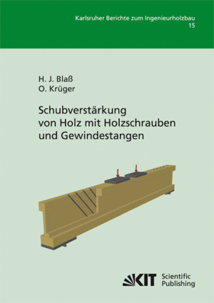 Schubverstärkung von Holz mit Holzschrauben und Gewindestangen