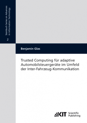 Trusted computing für adaptive Automobilsteuergeräte im Umfeld der Inter-Fahrzeug-Kommunikation