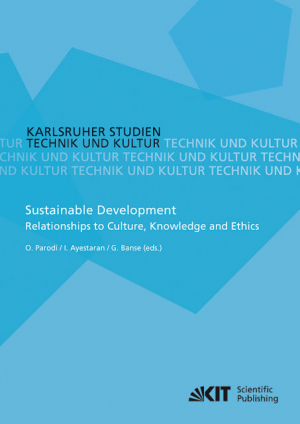 Sustainable Development – Relationships to Culture, Knowledge and Ethics