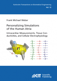 Personalizing simulations of the human atria : intracardiac measurements, tissue conductivities, and cellular electrophysiology