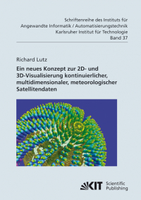 Neues Konzept zur 2D- und 3D-Visualisierung kontinuierlicher, multidimensionaler, meteorologischer Satellitendaten