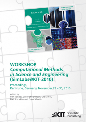 Computational Methods in Science and Engineering : Proceedings of the Workshop SimLabs@KIT, November 29 – 30, 2010, Karlsruhe, Germany