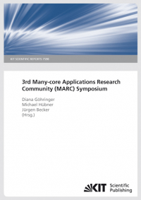 3rd Many-core Applications Research Community (MARC) Symposium (KIT Scientific Reports ; 7598)