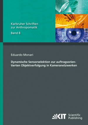 Dynamische Sensorselektion zur auftragsorientierten Objektverfolgung in Kameranetzwerken