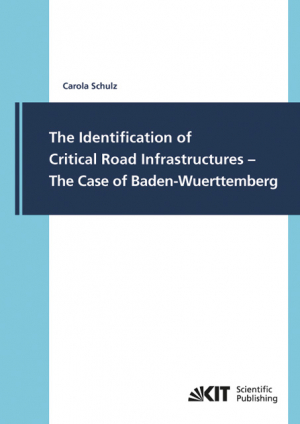 The Identification of Critical Road Infrastructures – The Case of Baden-Wuerttemberg