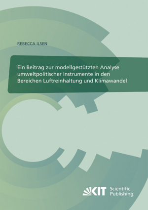 Ein Beitrag zur modellgestützten Analyse umweltpolitischer Instrumente in den Bereichen Luftreinhaltung und Klimawandel