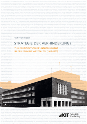 Strategie der Verhinderung? Zur Partizipation des Neuen Bauens in der Provinz Westfalen (1918-1933)