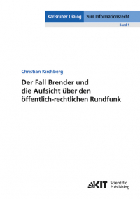 Der Fall Brender und die Aufsicht über den öffentlich-rechtlichen Rundfunk