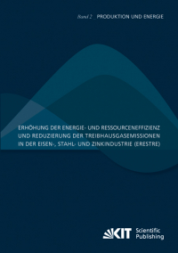 Erhöhung der Energie- und Ressourceneffizienz und Reduzierung der Treibhausgasemissionen in der Eisen-, Stahl- und Zinkindustrie (ERESTRE)