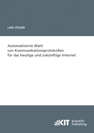 Automatisierte Wahl von Kommunikationsprotokollen für das heutige und zukünftige Internet