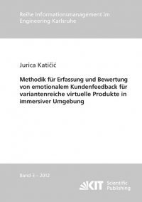 Methodik für Erfassung und Bewertung von emotionalem Kundenfeedback für variantenreiche virtuelle Produkte in immersiver Umgebung