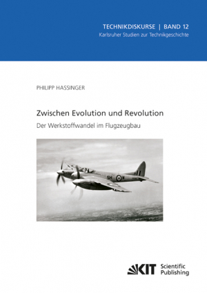 Zwischen Evolution und Revolution – Der Werkstoffwandel im Flugzeugbau