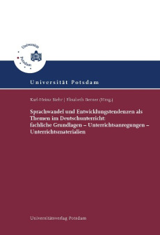 Sprachwandel und Entwicklungstendenzen als Themen im Deutschunterricht