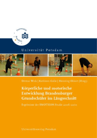 Körperliche und motorische Entwicklung Brandenburger Grundschüler im Längsschnitt