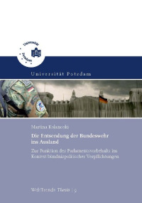Die Entsendung der Bundeswehr ins Ausland