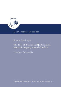 The role of transitional justice in the midst of ongoing armed conflicts