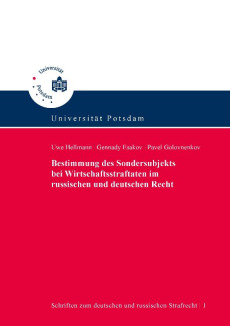 Bestimmung des Sondersubjektes bei Wirtschaftsstraftaten im russischen und deutschen Recht = Opredelenie sub”ekta prestupnych dejanij v rossijskom i nemeckom ·ekonomiceskom ugolovnom prave