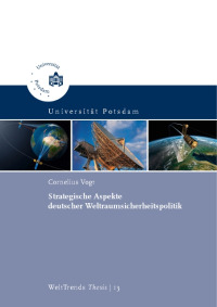 Strategische Aspekte deutscher Weltraumsicherheitspolitik