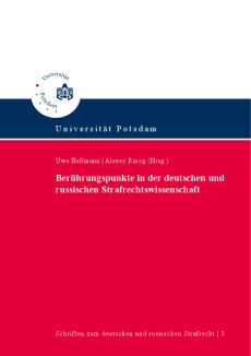 Berührungspunkte in der deutschen und russischen Strafrechtswissenschaft = Немецкая и российская уголовно-правовая наука : точки соприкосновения