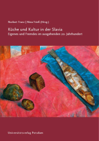 Küche und Kultur in der Slavia