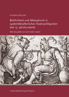 Bildlichkeit und Metaphorik in spätmittelalterlichen Fastnachtspielen des 15. Jahrhunderts