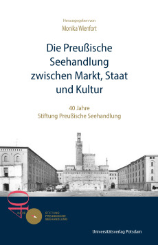Die Preußische Seehandlung zwischen Markt, Staat und Kultur