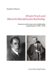 Efraim Frisch und Albrecht Mendelssohn Bartholdy