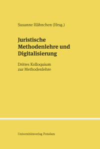 Juristische Methodenlehre und Digitalisierung