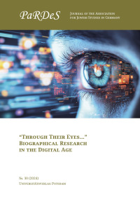 “Through Their Eyes…” – Biographical Research in the Digital Age