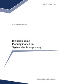 Die kommunale Planungshoheit im System der Raumplanung