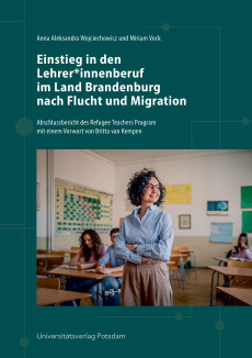 Einstieg in den Lehrer*innenberuf im Land Brandenburg nach Flucht und Migration
