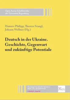 Deutsch in der Ukraine. Geschichte, Gegenwart und zukünftige Potentiale