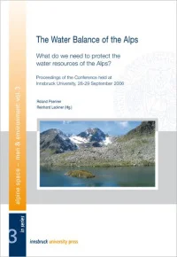 The Water Balance of the Alps. What do we need to protect the water resources of the Alps?