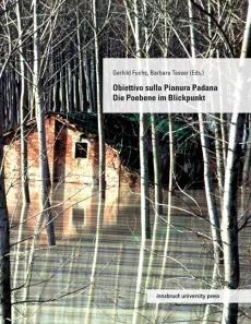 Obiettivo sulla Pianura Padana / Die Poebene im Blickpunkt