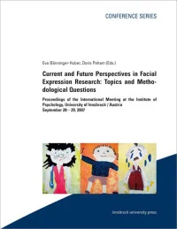 Current and Future Perspectives in Facial Expression Research: Topics and Methodological Questions