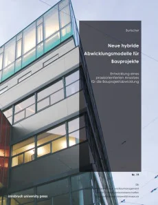 Neue hybride Abwicklungsmodelle für Bauprojekte