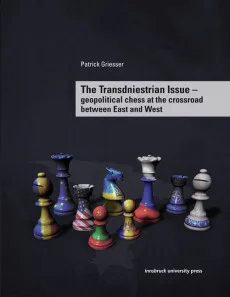The Transdniestrian Issue – geopolitical chess at the crossroad between East and West
