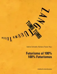 Futurismo al 100% - 100% Futurismus