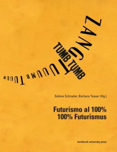 Futurismo al 100% – 100% Futurismus