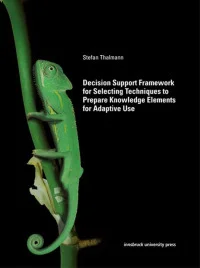 Decision Support Framework for Selecting Techniques to Prepare Knowledge Elements for Adaptive Use